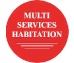 MULTI SERVICES HABITATION